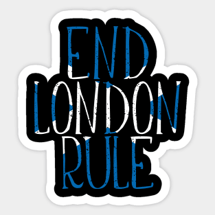 END LONDON RULE, Scottish Independence Saltire Flag Text Slogan Sticker